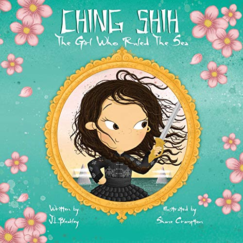 Ching Shih : The Girl Who Ruled The Sea