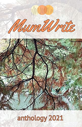 Mumwrite Anthology 2021