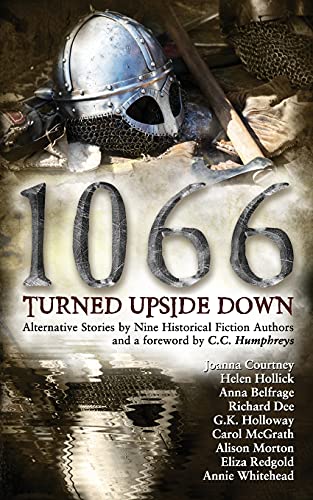 1066 Turned Upside Down: Alternative Fiction Stories By Nine Authors - 9781838131883