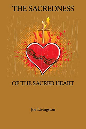 The Sacredness Of The Sacred Heart