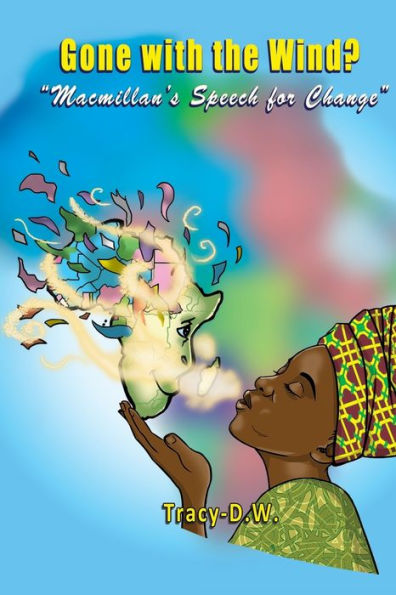 Gone with the Wind? - Macmillan's Speech for Change (Stories to be tolled)