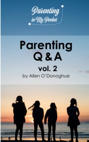 Parenting Q & A Vol. 2