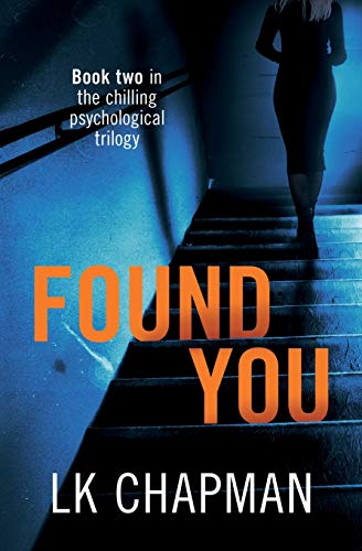 Found You : Book Two in the Chilling Psychological Trilogy