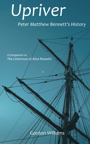 Upriver: Peter Matthew Bennett's History