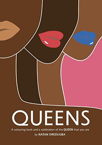 QUEENS : A Colouring Book and a Celebration of the QUEEN that You are