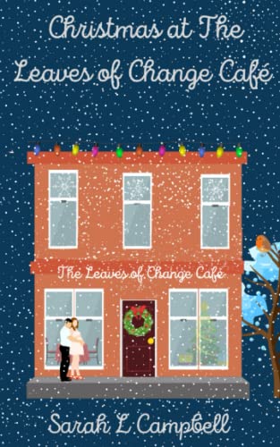 Christmas At The Leaves Of Change Caf?? : Book One In The Leaves Of Change Caf?? Series