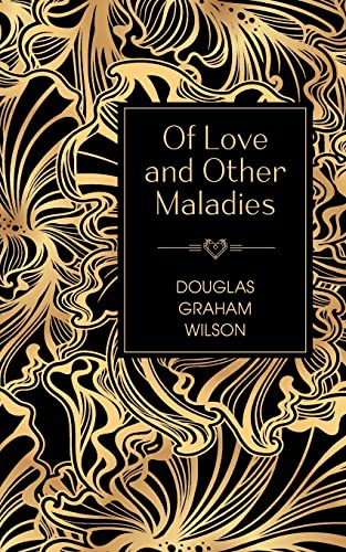 Of Love And Other Maladies