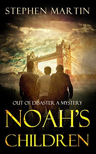 NOAH?ÇÖS CHILDREN: OUT OF DISASTER A MYSTERY