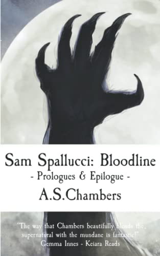 Sam Spallucci: Bloodline - Prologues & Epilogue (The Sam Spallucci Series)