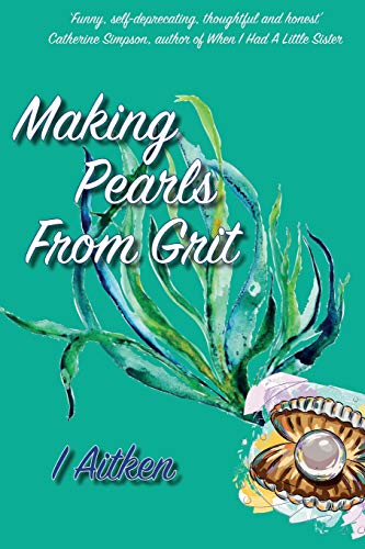 Making Pearls From Grit - 9781838494209