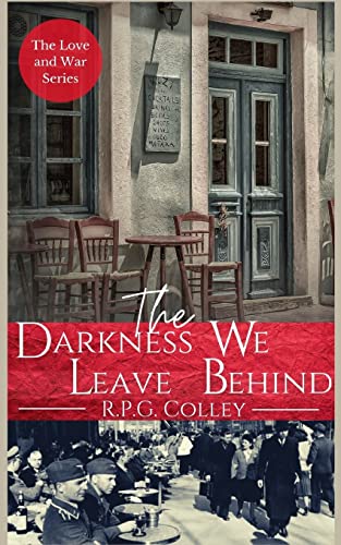 The Darkness We Leave Behind (Love And War)