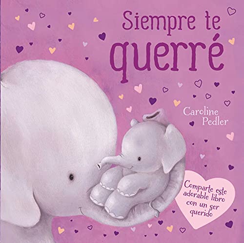 Siempre Te Querr?: Padded Board Book (Spanish Edition)