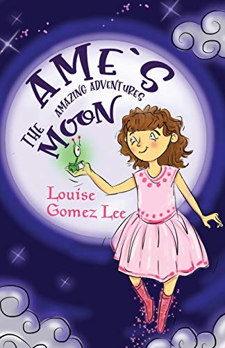 Ame's Amazing Adventures : The Moon