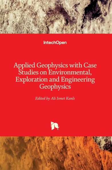Geofísica Aplicada con Estudios de Casos sobre Geofísica Ambiental, de Exploración e Ingeniería