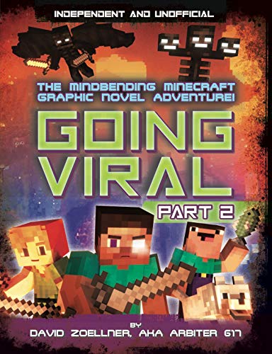 Minecraft Graphic Novel - Going Viral Part 2 (Independent & Unofficial): The conclusion to the mindbending graphic novel adventure!