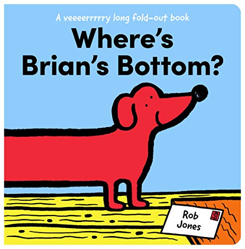 Where's Brian's Bottom? : A Veeerrry Long Fold Out Book