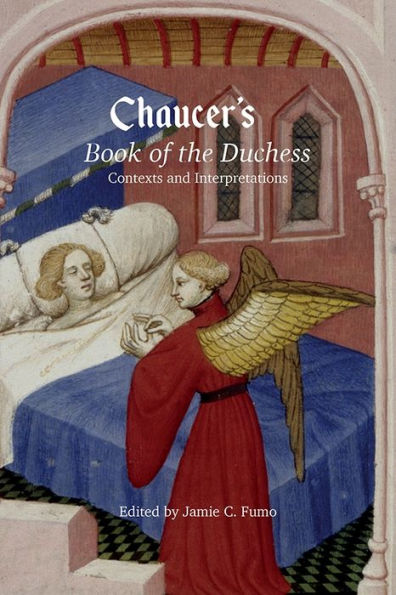 Chaucer's Book of the Duchess: Contexts and Interpretations (Chaucer Studies)