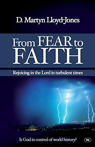 From Fear To Faith: Rejoicing In The Lord In Turbulent Times