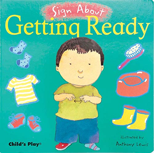 Getting Ready: American Sign Language (Sign About)