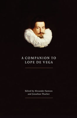 A Companion to Lope de Vega (Monograf�as A, 260)