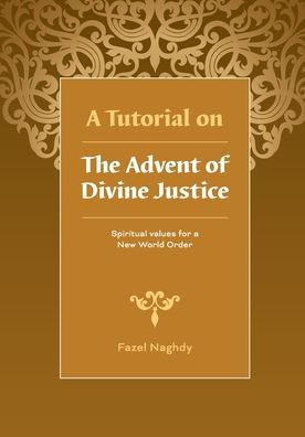 A Tutorial on the Advent of Divine Justice