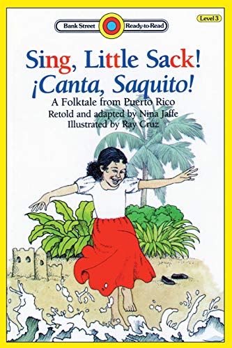 Sing, Little Sack! ??Canta, Saquito!-A Folktale from Puerto Rico : Level 3
