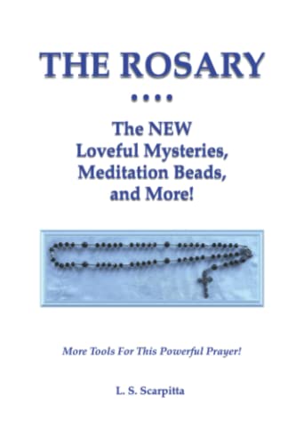 The Rosary: The New Loveful Mysteries, Meditation Beads, And More