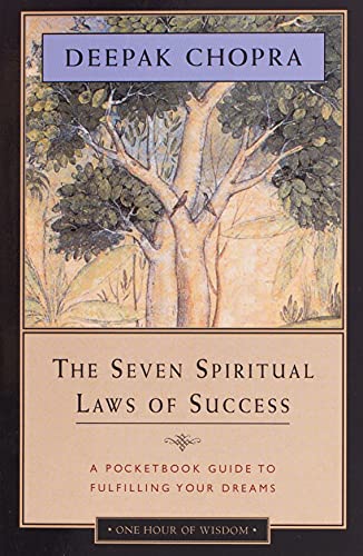 The Seven Spiritual Laws of Success : A Pocketbook Guide to Fulfilling Your Dreams