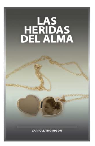 Las Heridas Del Alma (Spanish Edition)