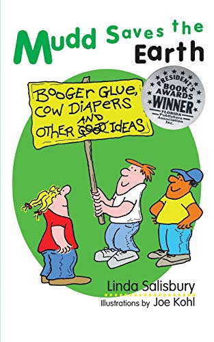 Mudd Saves the Earth : Booger Glue, Cow Diapers, and Other Good Ideas