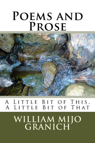 Poems And Prose : A Little Bit Of This, A Little Bit Of That