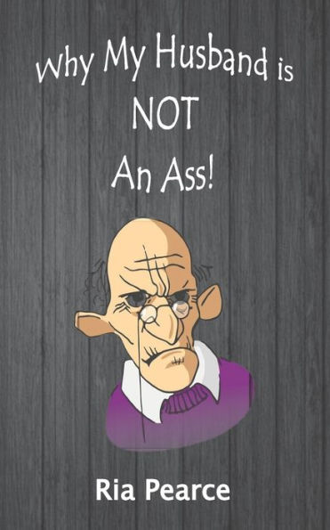Why My Husband Is Not An Ass!