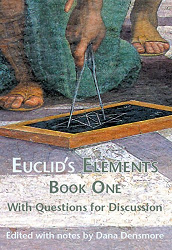Euclid's Elements Book One With Questions For Discussion