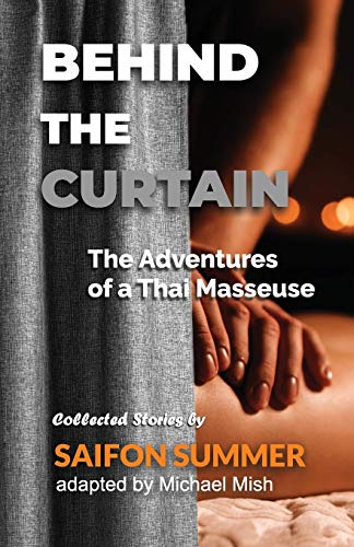 Behind the Curtain : The Adventures of a Thai Masseuse