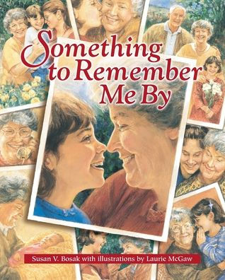 Something To Remember Me By: A Story About Love & Legacies
