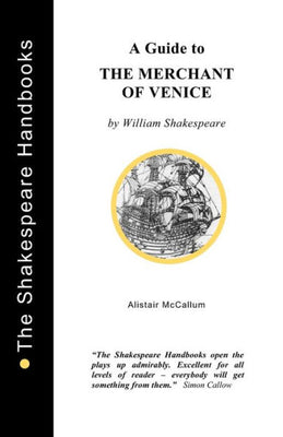 A Guide to The Merchant of Venice (The Shakespeare Handbooks)
