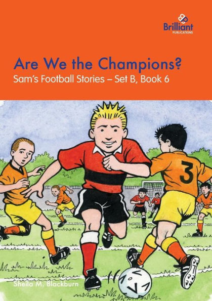 Are We the Champions?: Sam's Football Stories - Set B, Book 6 (6)