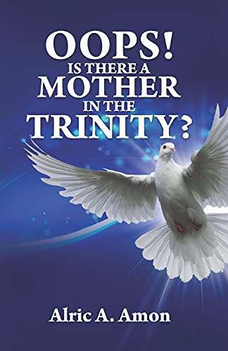 Oops! Is There A Mother In The Trinity? - 9781905669677