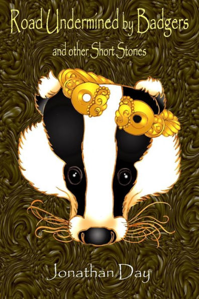 Road Undermined By Badgers And Other Short Stories