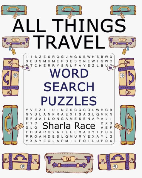 All Things Travel Word Search Puzzles (All Things Word Search Puzzles)