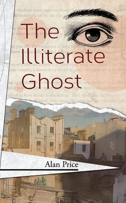 The Illiterate Ghost - 9781908125910