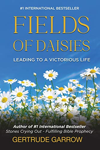 Fields of Daisies: Leading to A Victorious Life - 9781908267566 - 9781908267566