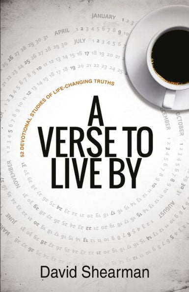 A Verse To Live By: 52 devotional studies of life-changing truths