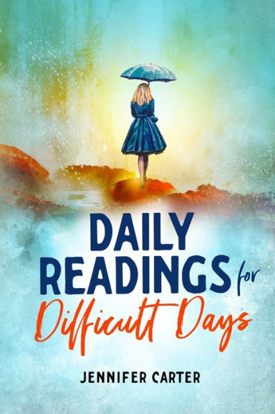 Daily Readings For Difficult Days