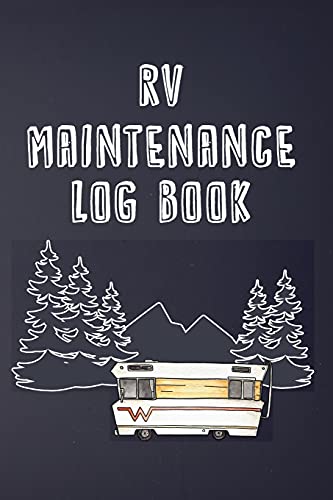 Rv Maintenance Log Book: Routine Maintenance Checklist & Repair Record - 9781908567093