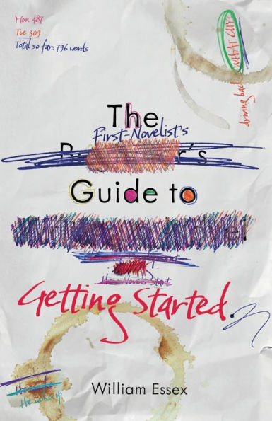 The First-Novelist's Guide To Getting Started