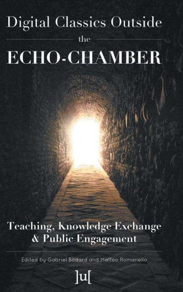 Digital Classics Outside the Echo-Chamber: Teaching, Knowledge Exchange & Public Engagement