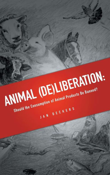 (Des)liberación animal: ¿Debería prohibirse el consumo de productos animales?