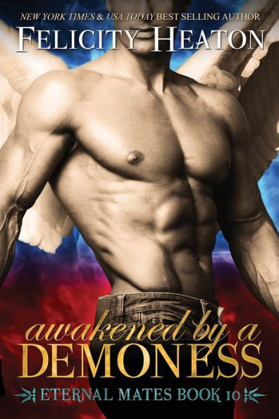 Awakened by a Demoness: Eternal Mates Romance Series (Eternal Mates Paranormal Romance Series)
