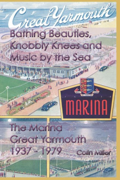 Bellezas bañistas, rodillas nudosas y música junto al mar: The Marina, Great Yarmouth 1937-1979